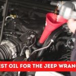 Best Oil For The Jeep Wrangler