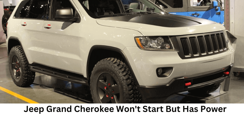 Jeep Grand Cherokee Won't Start But Has Power