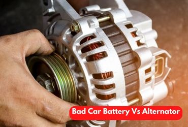 Signs Of A Bad Car Battery Vs Alternator: Explained!