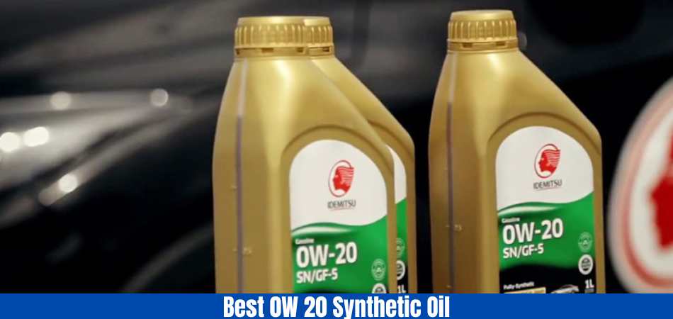 Best 0W 20 Synthetic Oil