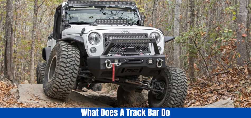 What Does A Track Bar Do On A Jeep