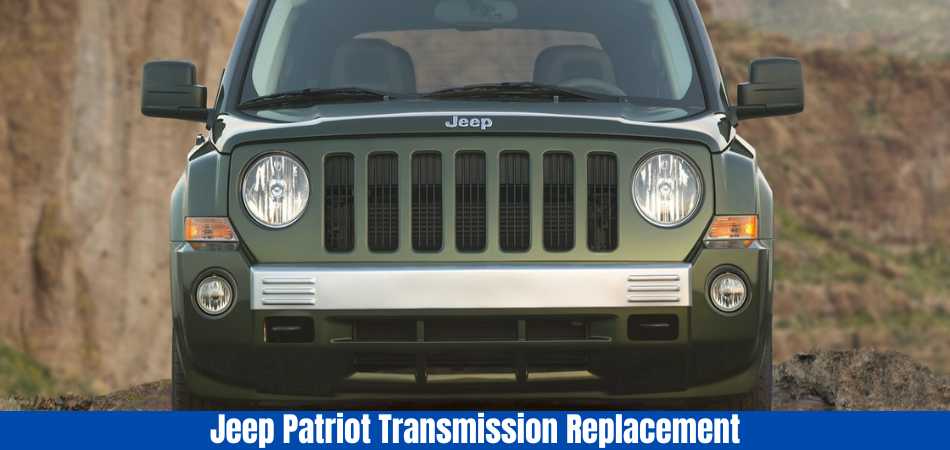 Jeep Patriot Transmission Replacement