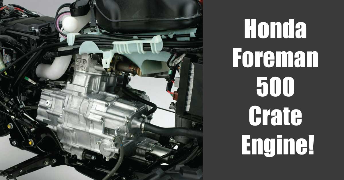 Honda Foreman 500 Crate Engine! Smart Vehicle Care