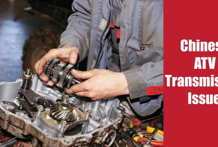 The Most Common Chinese ATV Transmission Problems