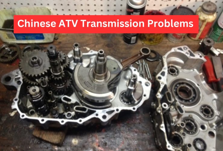 Chinese Atv Transmission Problems