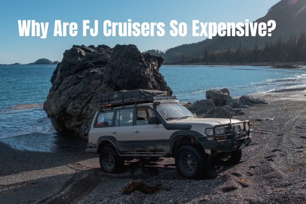 Why Are FJ Cruisers So Expensive?