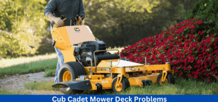 Cub Cadet Mower Deck Problem