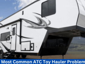 7 Most Common ATC Toy Hauler Problems
