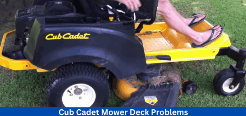 Cub Cadet Mower Deck Problem