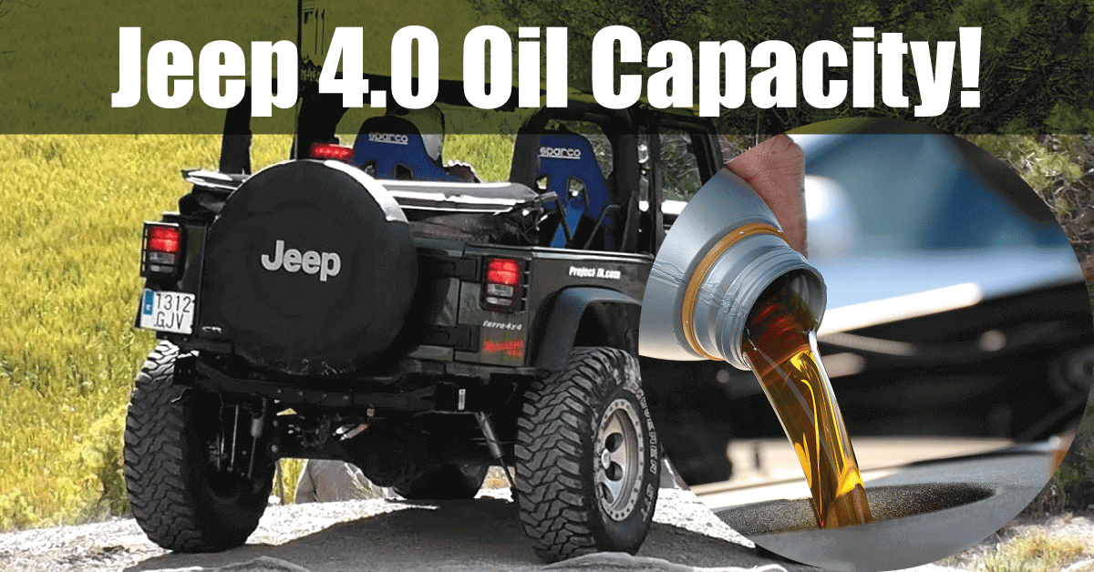 Jeep Wrangler 4.0 Oil Capacity & Type Explained! Smart Vehicle Care