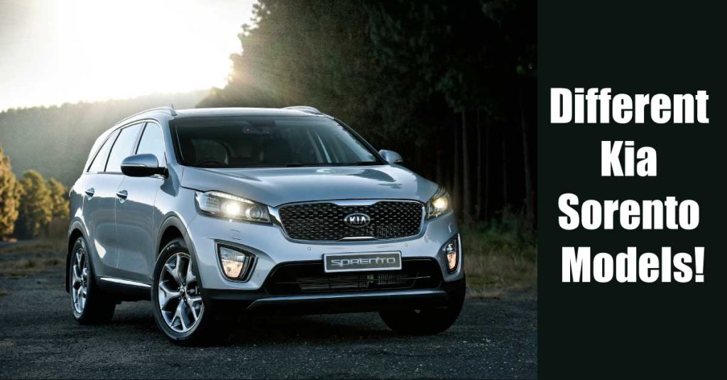 What are the Different Kia Sorento Models Available?
