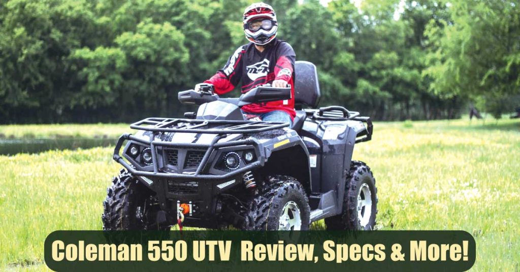 Coleman 550 UTV Review, specs & more