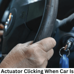 Actuator Clicking When Car Is Off