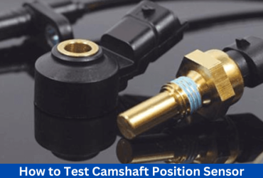 How to Test Camshaft Position Sensor