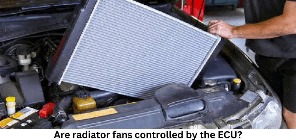 Are radiator fans controlled by the ECU?