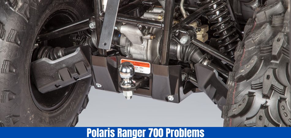 Polaris Ranger 700 Problems