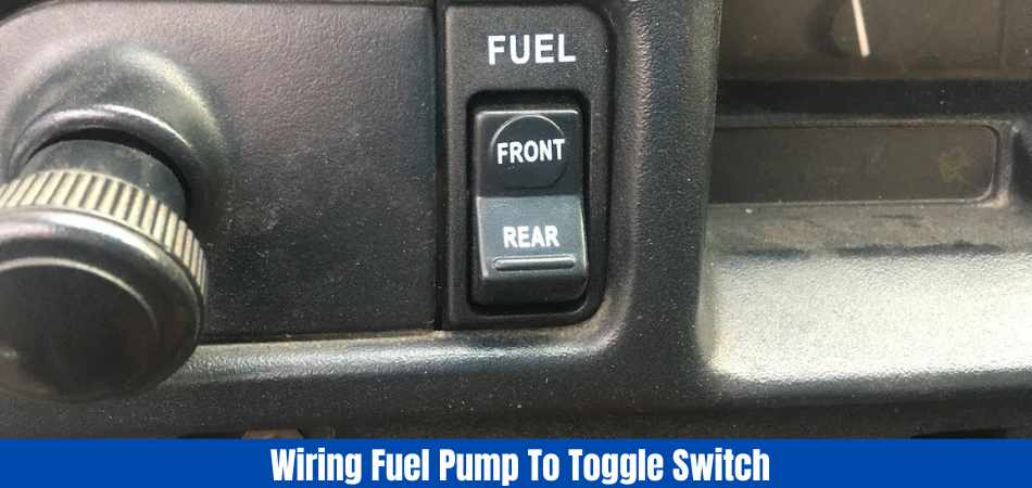 How To Wire A Fuel Pump To A Toggle Switch