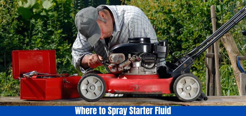Where to Spray Starter Fluid Lawn Mower