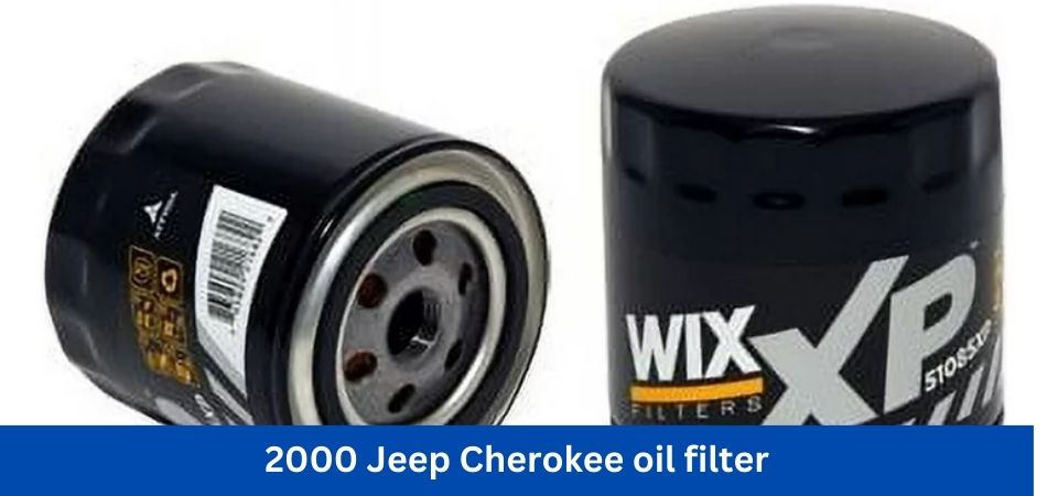 2000 Jeep Cherokee oil filter