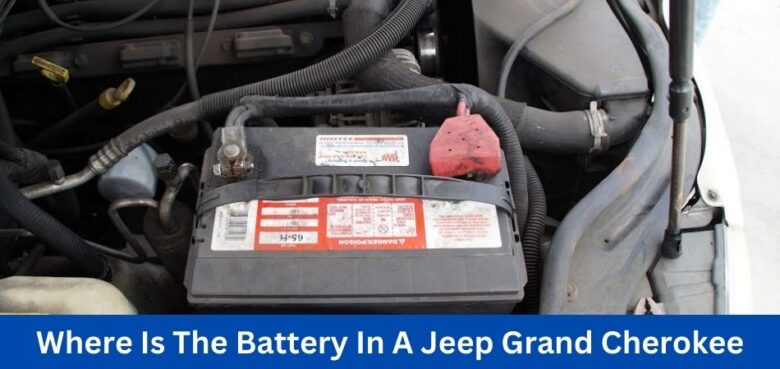 Jeep Grand Cherokee Battery Location